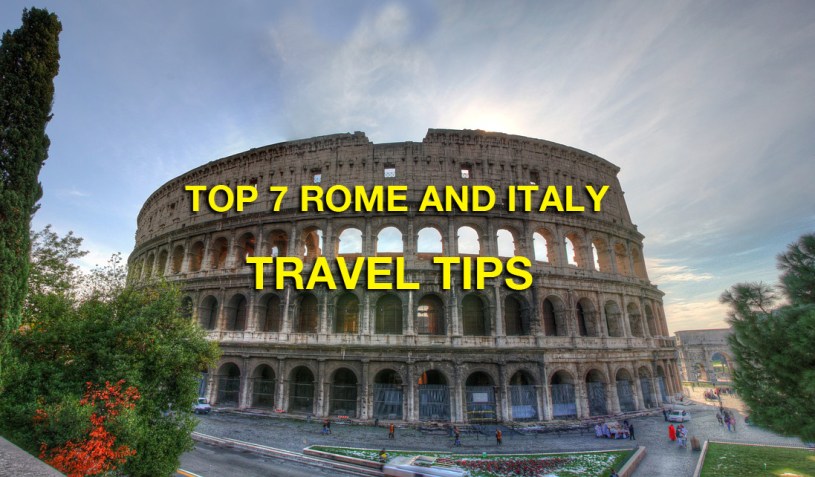 TOP 7 ROME AND ITALY TRAVEL TIPS from RomeCabs